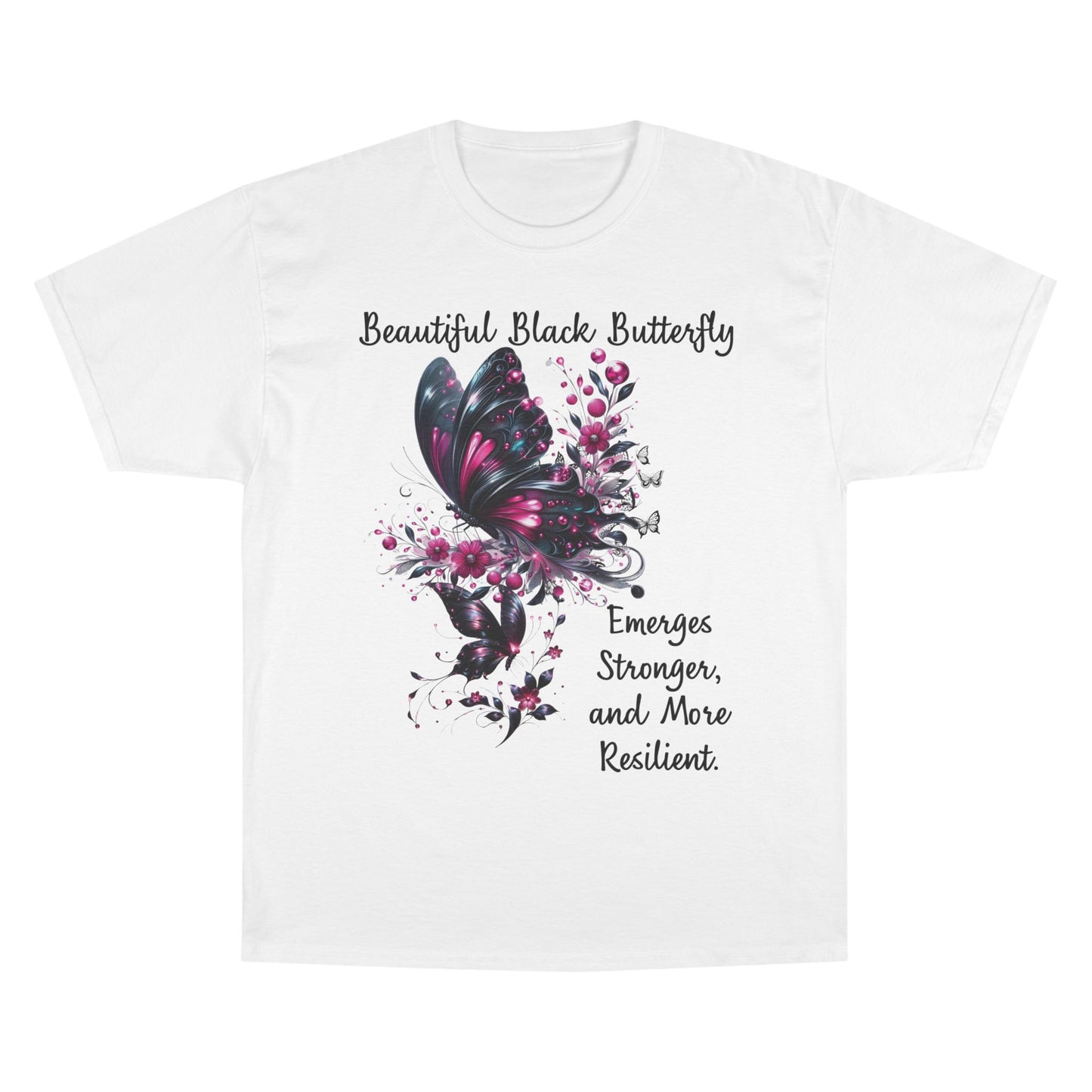 Inspirational Butterfly T-Shirt | Emerge Stronger & More Resilient
