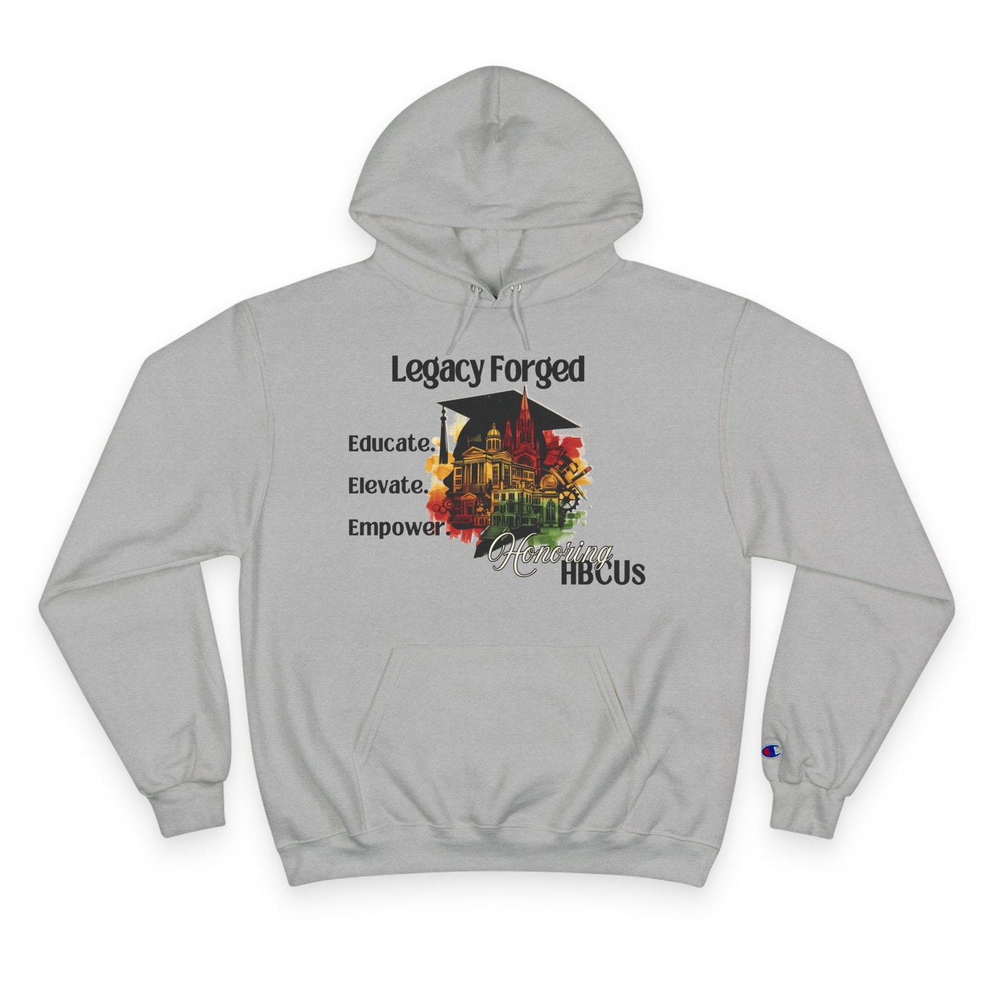 Empowerment Hoodie | Legacy Forged HBCU Champion Sweatshirt | Celebrate Education and Culture