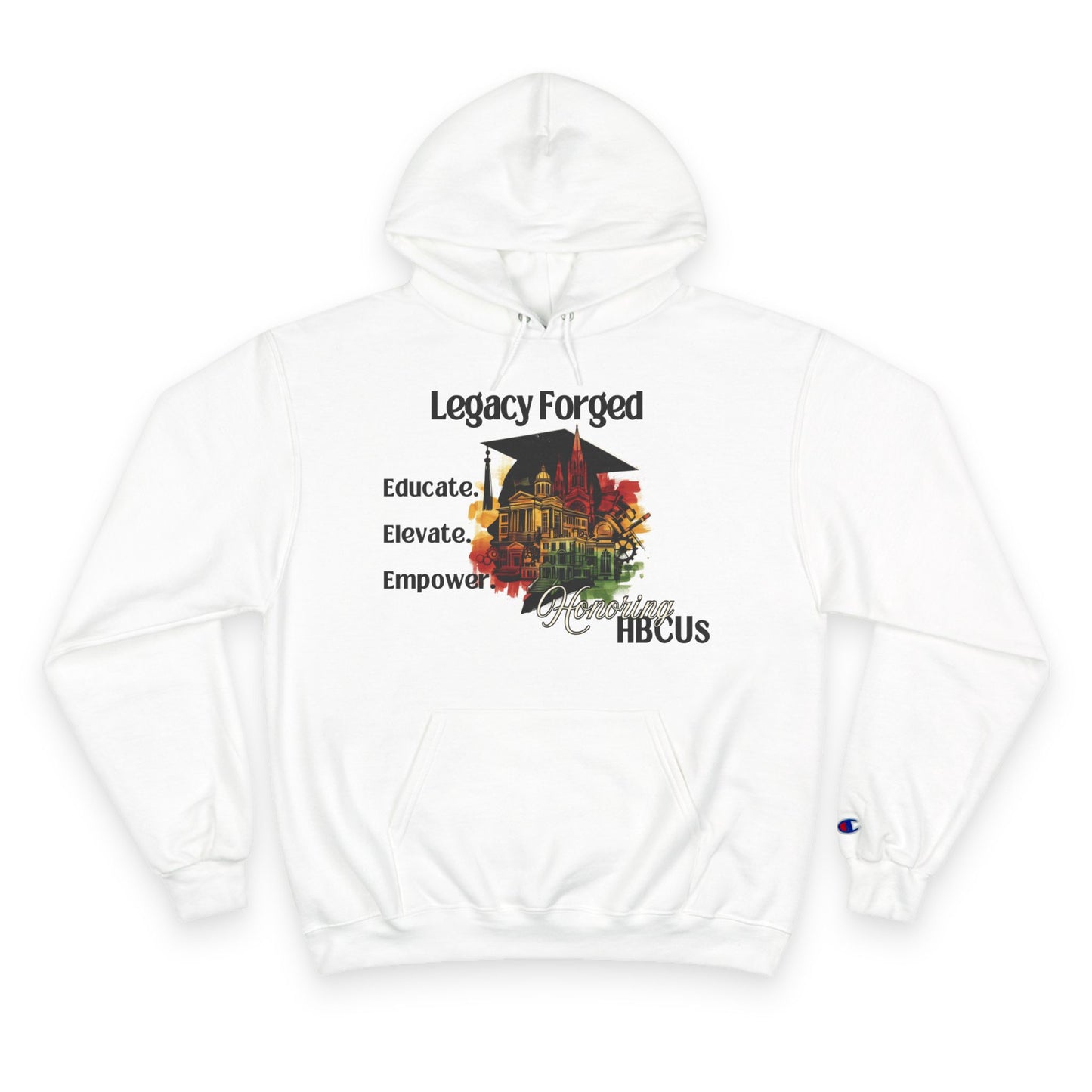 Empowerment Hoodie | Legacy Forged HBCU Champion Sweatshirt | Celebrate Education and Culture