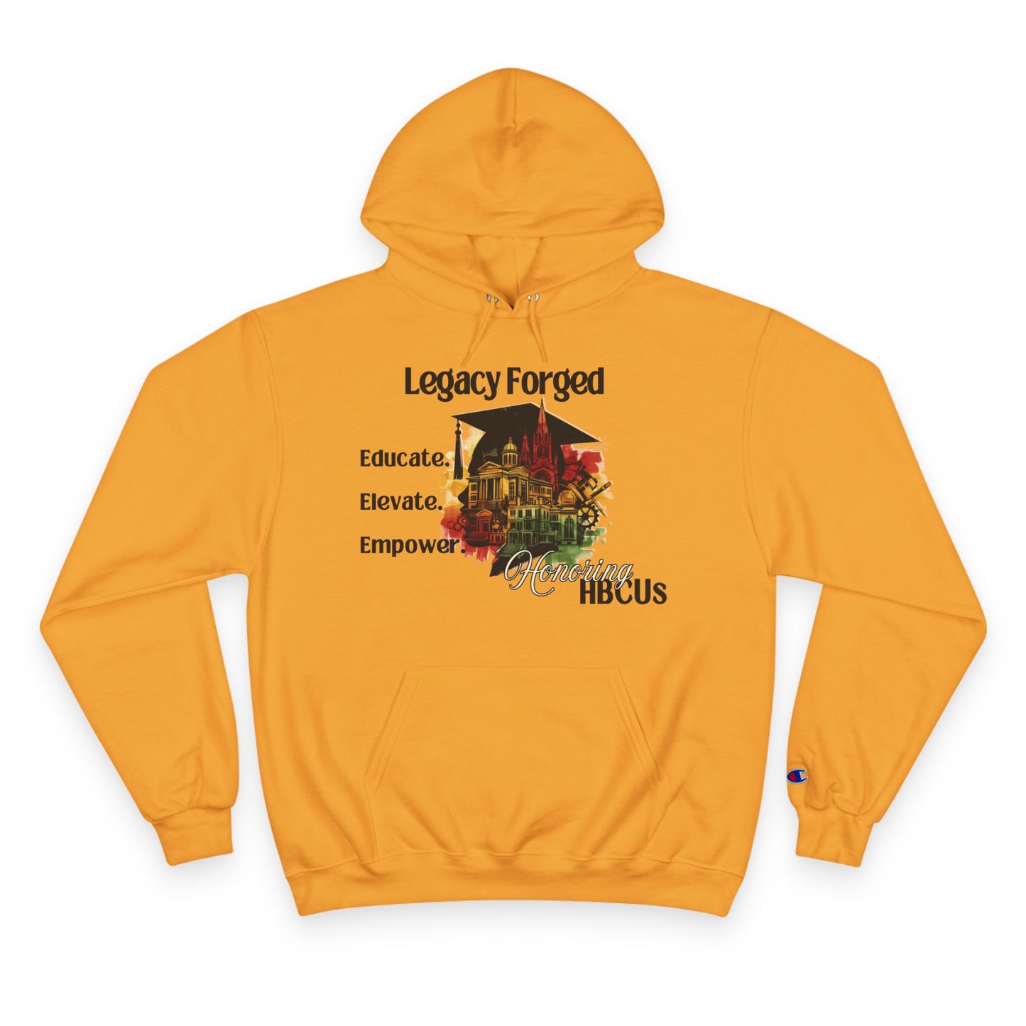 Empowerment Hoodie | Legacy Forged HBCU Champion Sweatshirt | Celebrate Education and Culture