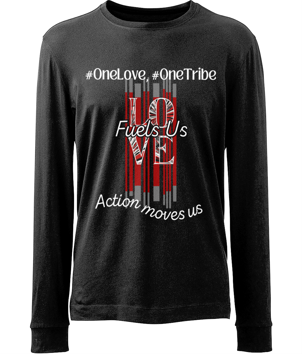 Eco-Friendly Unisex Long Sleeve T-Shirt "#OneLove,#OneTribe-LOVE-Fuels us, Action moves us"