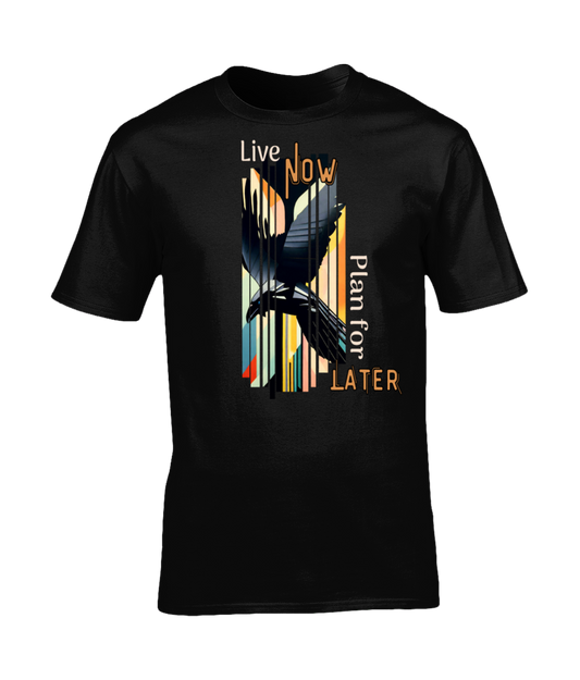 Organic Cotton Unisex T-Shirt - Live Now, Plan for Later